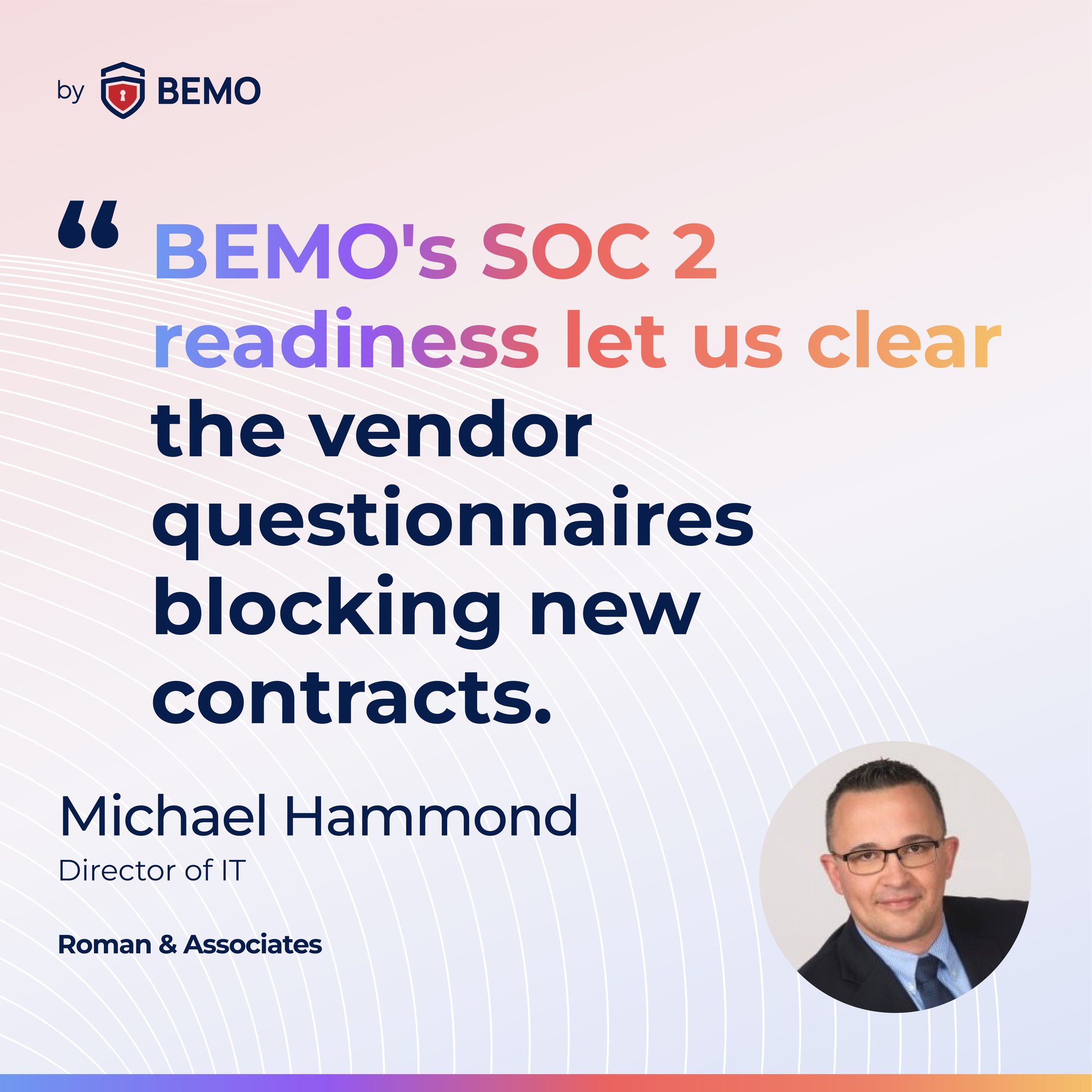 BEMOs SOC 2 readiness let us clear the vendor questionnaires blocking new contracts (1)