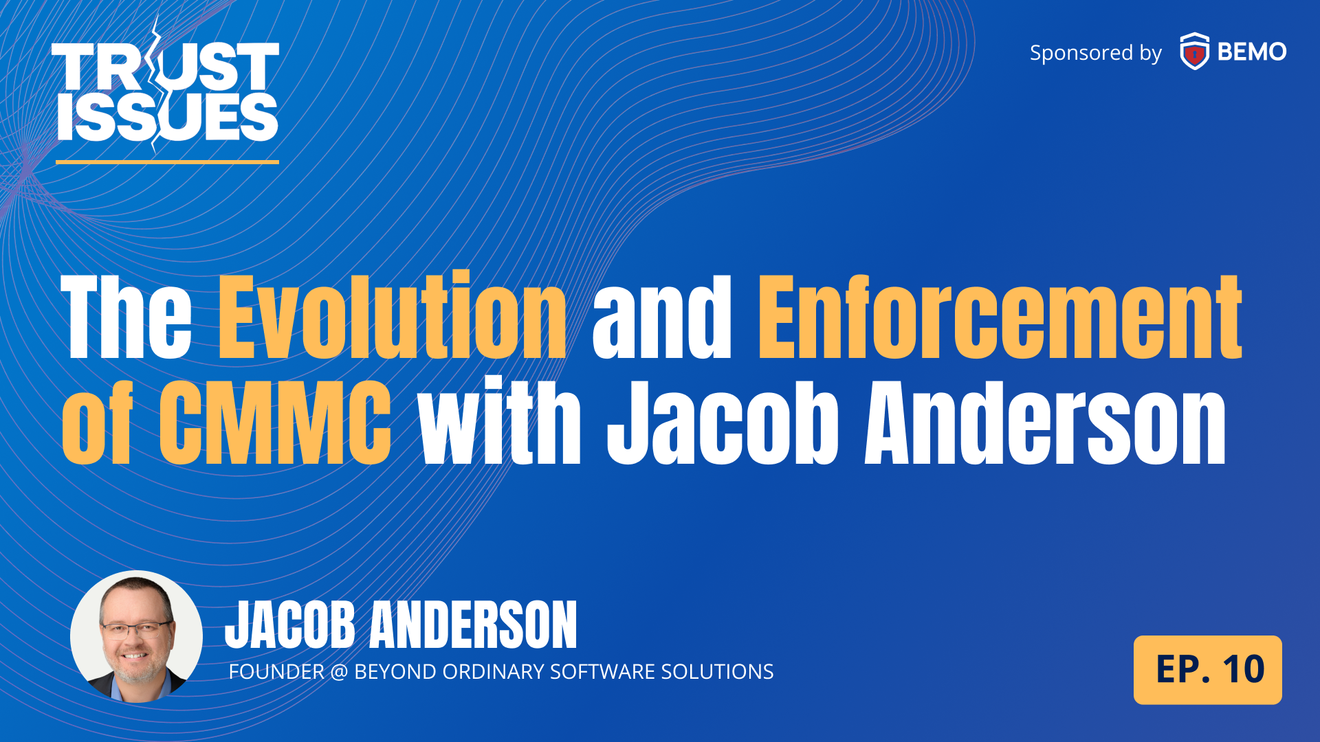 The Evolution and Enforcement of CMMC with Jacob Anderson
