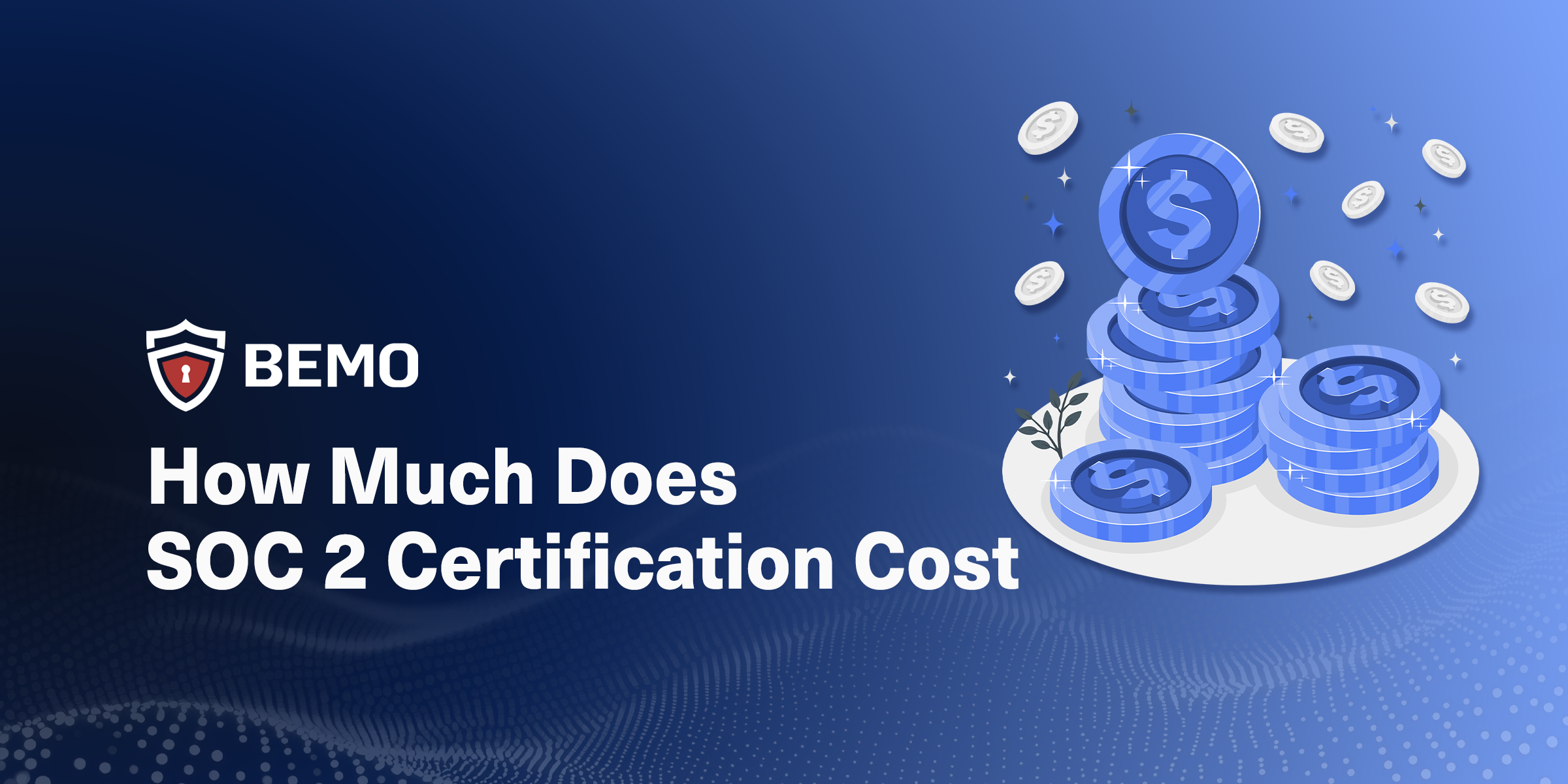 How Much Does SOC 2 Certification Cost