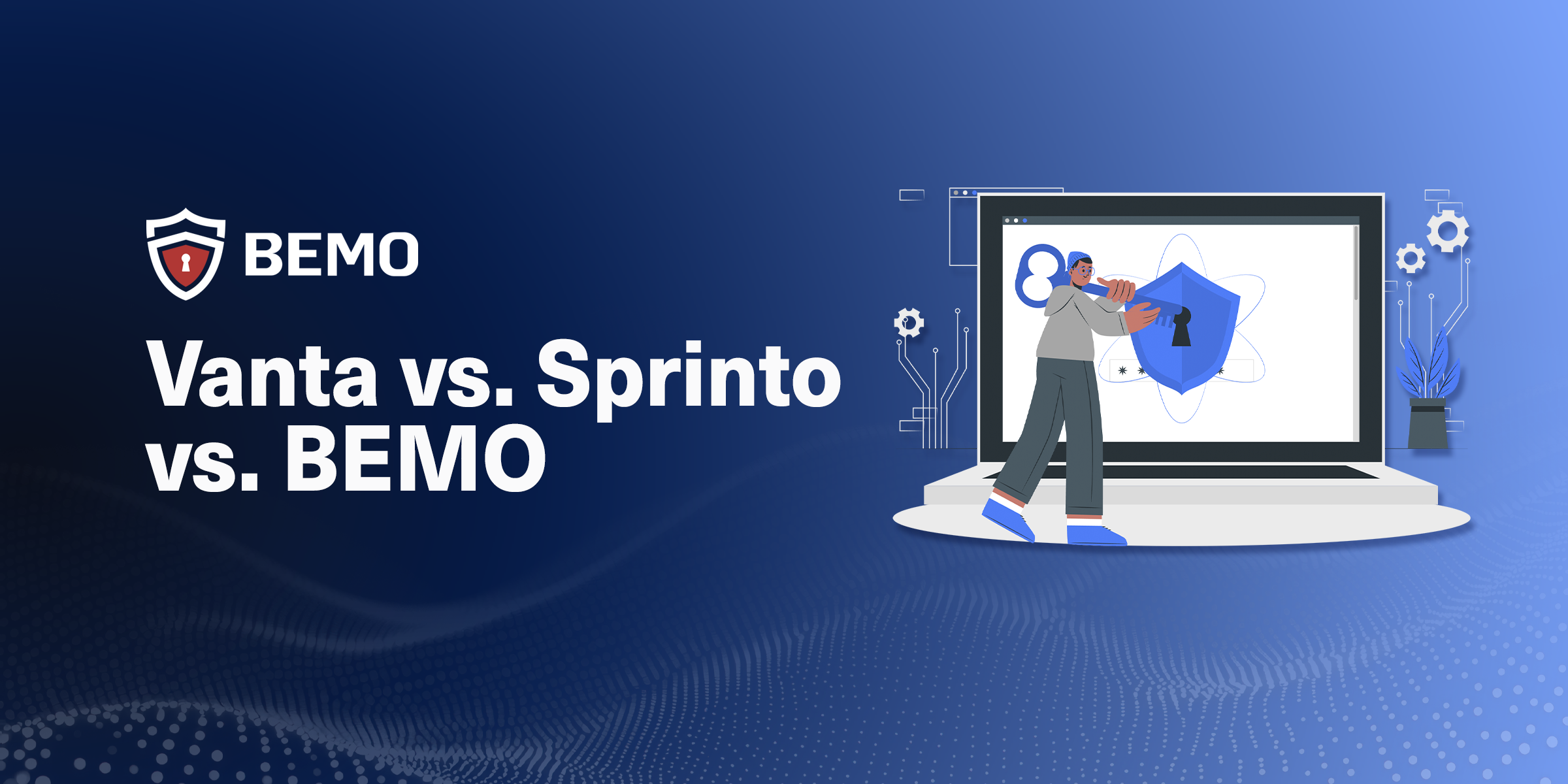 Vanta vs. Sprinto vs. BEMO