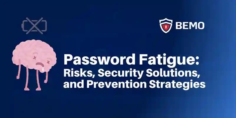 password fatigue risks and how to prevent them