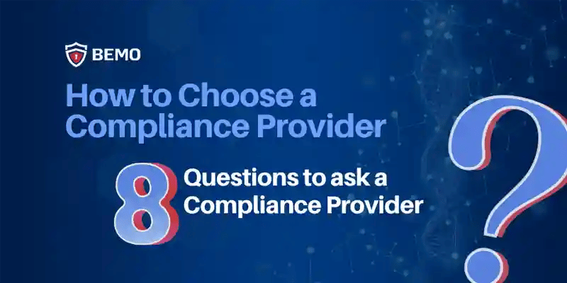 how to choose a compliance provider here are eight questions you must ask