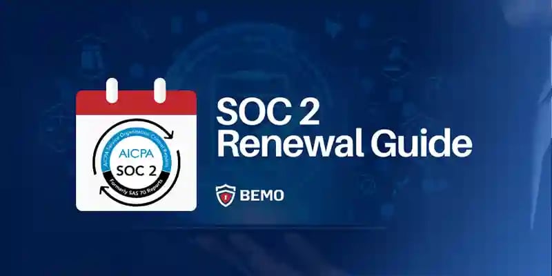 soc 2 compliance needs to be renewed every year this guide prepares you to succeed