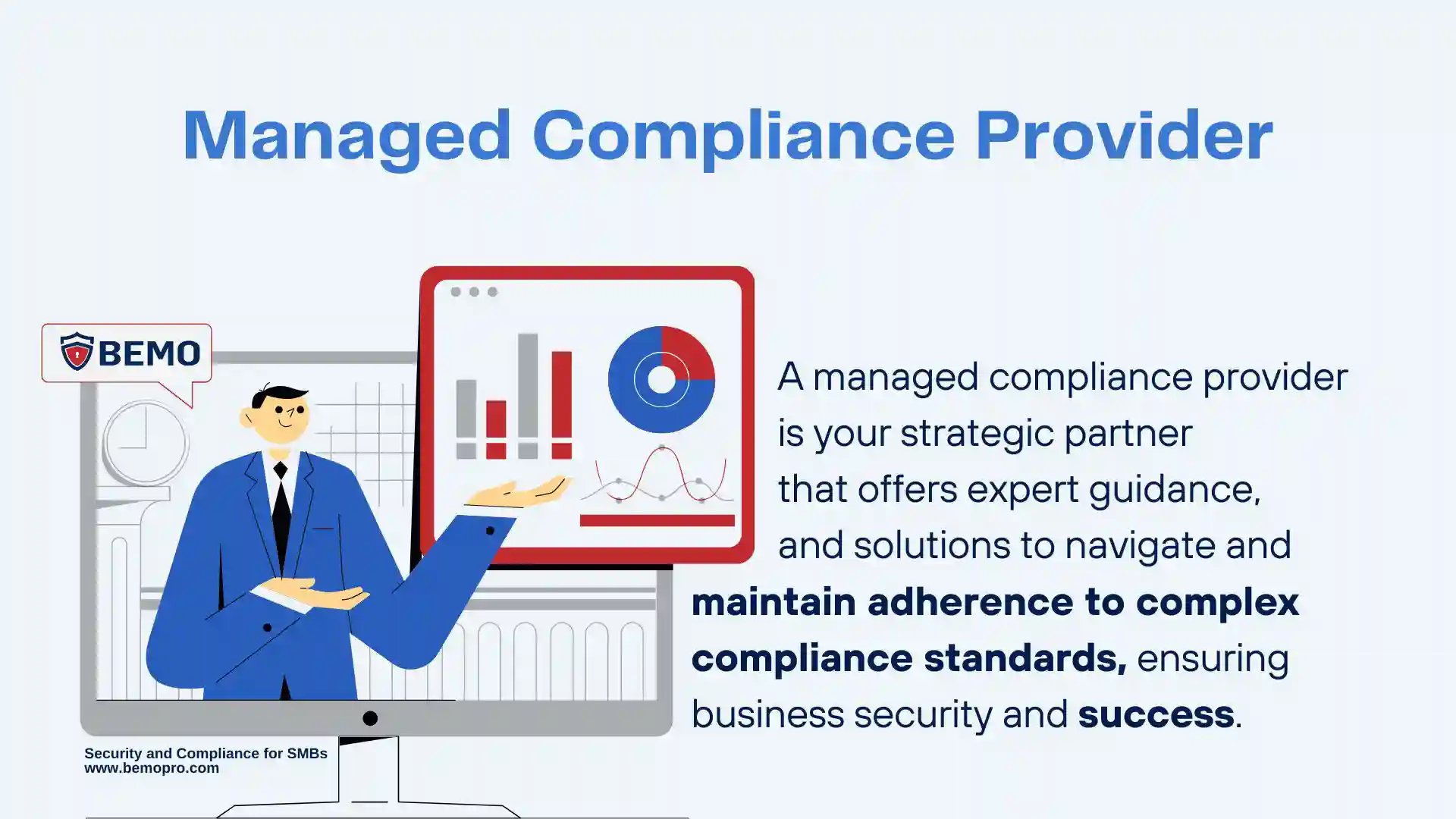 A managed compliance provider is your strategic partner. They offer expert guidance and solutions to navigate and maintain adherence to complex compliance standards, ensuring security and success for your small business