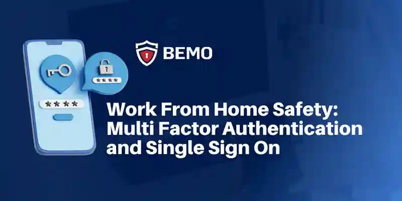 work from home safety: multi factor authentication and single sign on