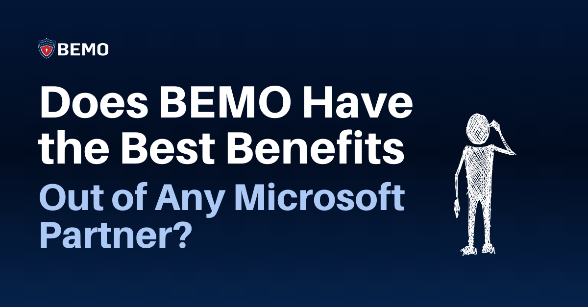 Does BEMO have the best benefits out of any Microsoft Partner?