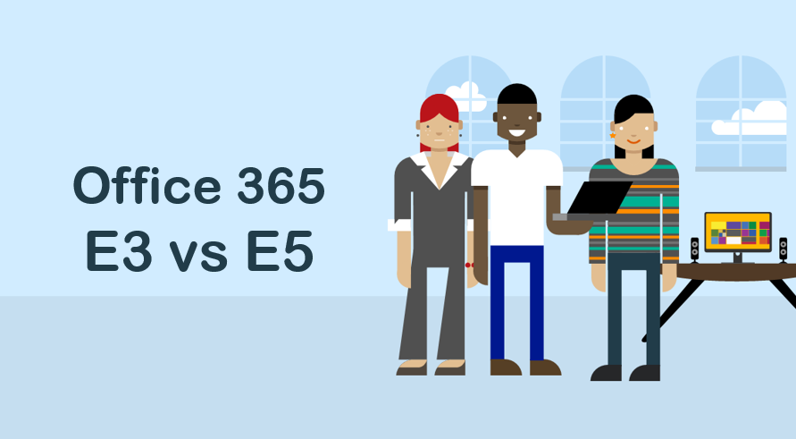 Office 365 E3 vs E5