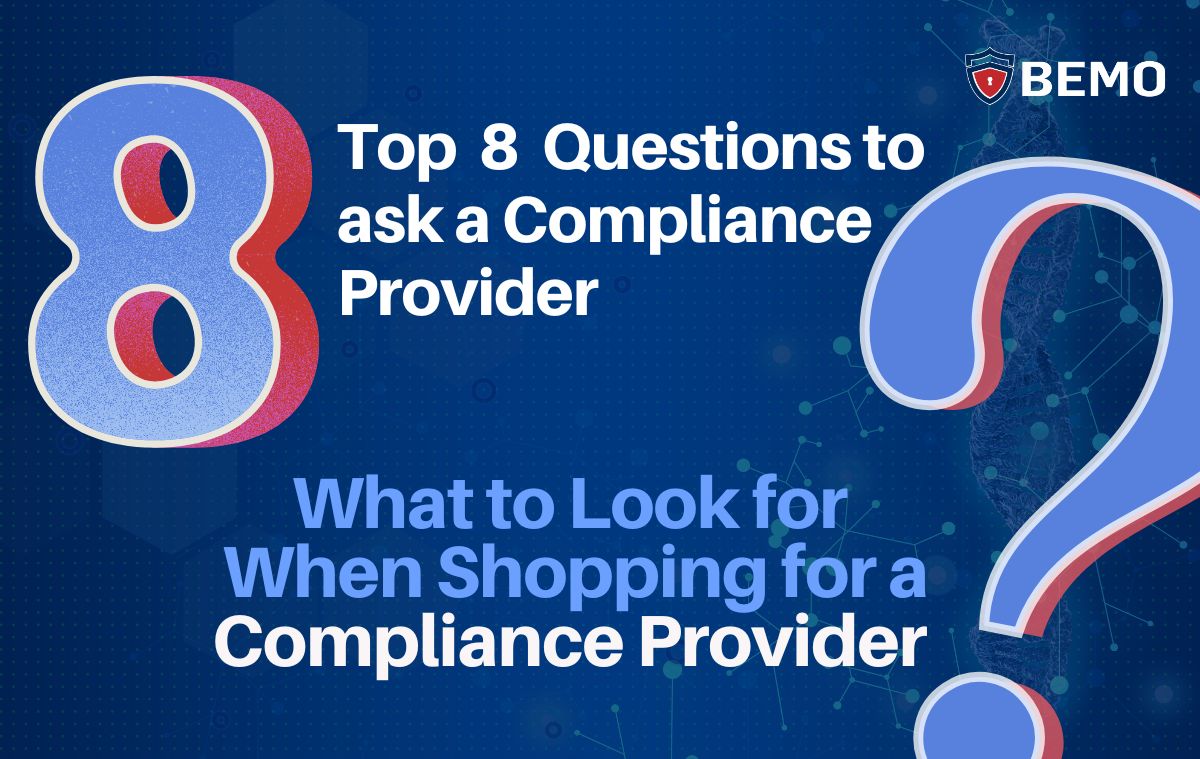 Top 8 Questions to Ask a Compliance Provider