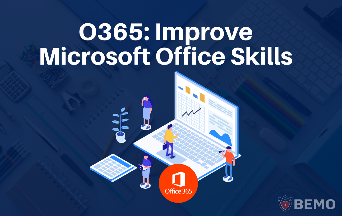 O365: Improve Microsoft Office Skills