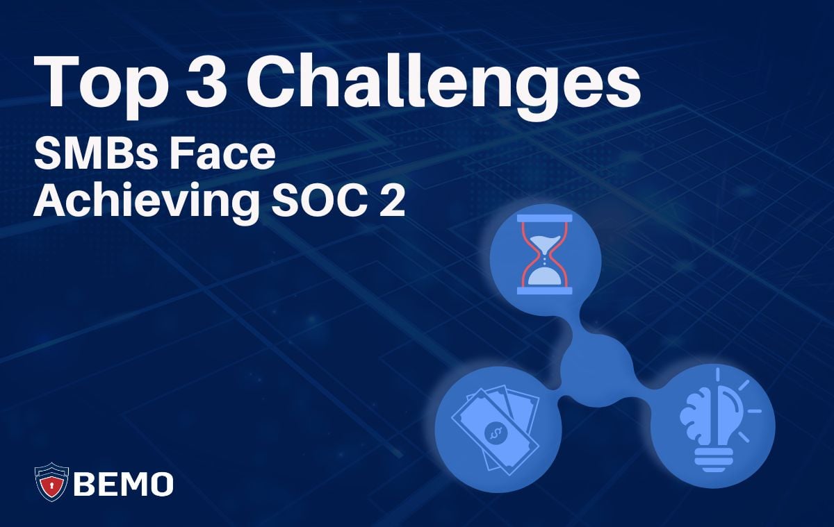 top 3 challenges to achieve soc 2
